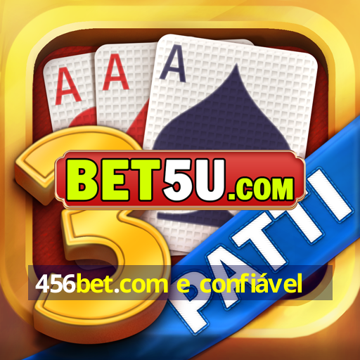 456bet.com e confiável